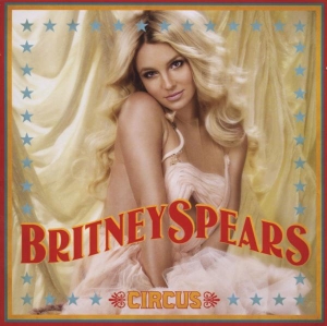 Spears Britney - Circus in the group CD / Pop-Rock,Övrigt at Bengans Skivbutik AB (684942)