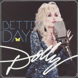 Dolly Parton - Better Day in the group OUR PICKS / CD Pick 4 pay for 3 at Bengans Skivbutik AB (685004)