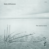 Williamson Robin - The Seed-At-Zero in the group CD / Pop-Rock at Bengans Skivbutik AB (685176)