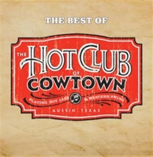 Hot Club Of Cowtown The - The Best Of in the group CD / Country at Bengans Skivbutik AB (685428)