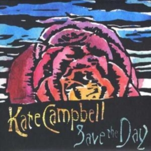 Campbell Kate - Save The Day in the group CD / Country at Bengans Skivbutik AB (686639)