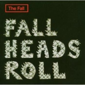 Fall The - Fall Heads Roll in the group CD / Pop-Rock at Bengans Skivbutik AB (687476)