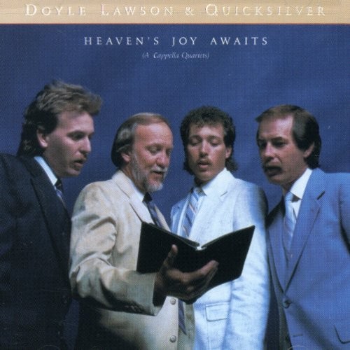 Doyle Lawson & Quicksilver - Heaven's Joy Awaits in the group CD / Country at Bengans Skivbutik AB (687680)