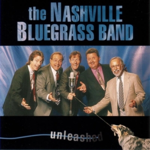 Nashville Bluegrass Band - Unleashed in the group OTHER / Övrigt /  at Bengans Skivbutik AB (687773)