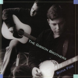 Gibson Brothers The - Bona Fide in the group OTHER / Övrigt /  at Bengans Skivbutik AB (687930)
