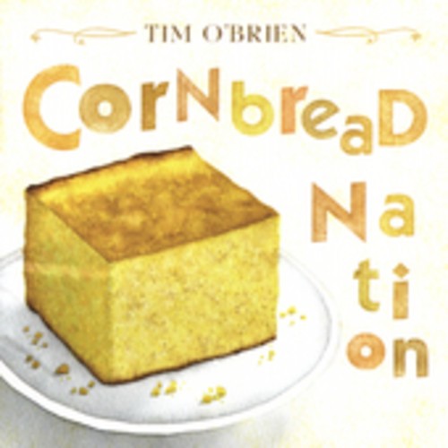 Tim O'Brien - Cornbread Nation in the group CD / Country at Bengans Skivbutik AB (687969)