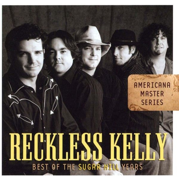 Reckless Kelly - Best Of The Sugar Hill Years in the group CD / Country at Bengans Skivbutik AB (688010)
