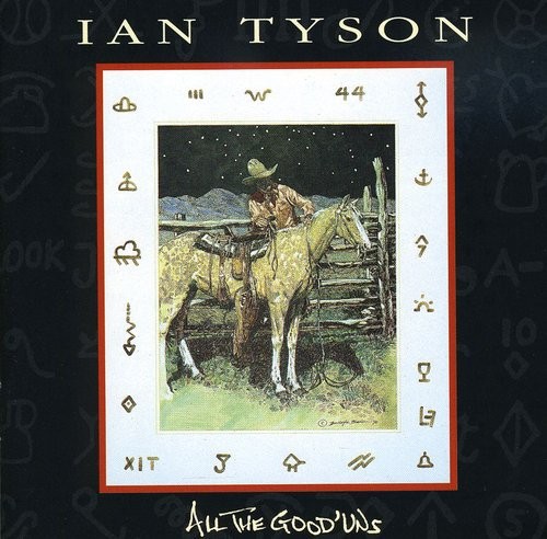 Ian Tyson - All The Good Uns in the group CD / Country at Bengans Skivbutik AB (688180)