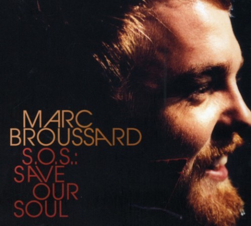 Broussard Marc - S.O.S. Save Our Soul in the group CD / Bestsellers at Bengans Skivbutik AB (688359)