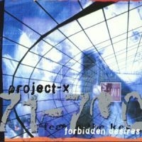 Project-x - Forbidden Desires in the group CD / Rock at Bengans Skivbutik AB (689892)