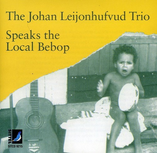 Johan Leijonhufvud - Speaks The Local Bebop in the group CD / Jazz/Blues at Bengans Skivbutik AB (689999)
