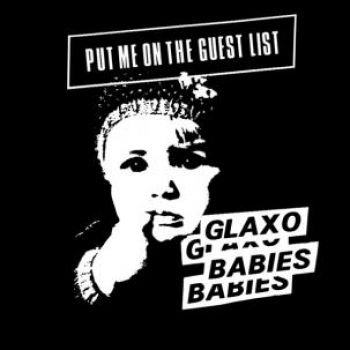 Glaxo Babies - Put Me On The Guest List in the group CD / Bestsellers at Bengans Skivbutik AB (690112)