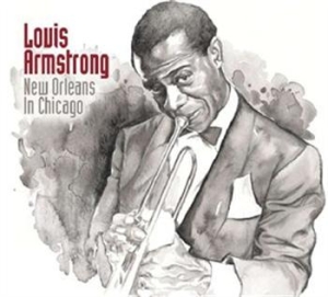 Louis Armstrong - New Orleans In Chicago in the group CD / Jazz/Blues at Bengans Skivbutik AB (690494)