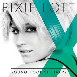 Pixie Lott - Young Foolish Happy in the group OUR PICKS / Stocksale / CD Sale / CD POP at Bengans Skivbutik AB (690863)