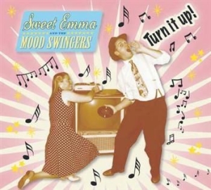 Sweet Emma & The Moodswingers - Turn It Up! in the group CD / Jazz/Blues at Bengans Skivbutik AB (691271)