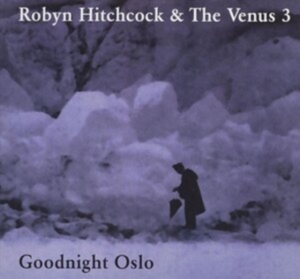 Hitchcock Robyn & Venus 3 - Goodnight Oslo in the group CD / Pop-Rock at Bengans Skivbutik AB (691401)