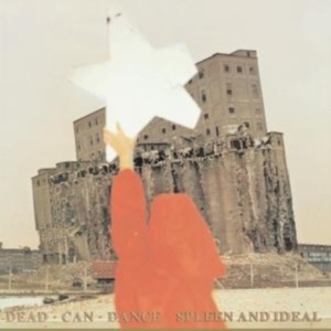 Dead Can Dance - Spleen And Ideal (Remastered) in the group CD / Pop-Rock at Bengans Skivbutik AB (691931)