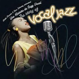 Blandade Artister - The Story Of Vocal Jazz in the group CD / Jazz/Blues at Bengans Skivbutik AB (692984)