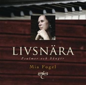 Fogel Mia - Livsnära - Psalmer Och Sånger in the group Externt_Lager /  at Bengans Skivbutik AB (694694)