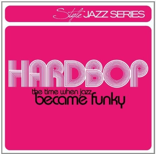 Various Artists - Hardbop - Time When Jazz Became Fun in the group CD / Jazz/Blues at Bengans Skivbutik AB (694886)