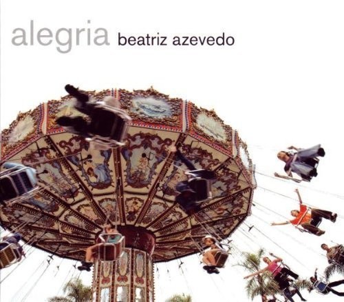 Beatriz Azevedo - Alegria in the group CD / Worldmusic/ Folkmusik at Bengans Skivbutik AB (695338)