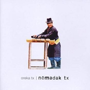 Oreka Tx - Nomadak Tx in the group CD / Elektroniskt at Bengans Skivbutik AB (695358)