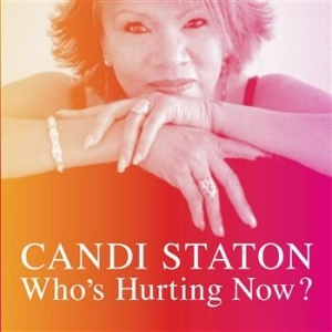 Staton Candi - Who's Hurting Now? in the group CD / RNB, Disco & Soul at Bengans Skivbutik AB (695410)