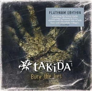 Takida - Bury The Lies - Platinum Edition in the group CD / Hårdrock,Svensk Musik at Bengans Skivbutik AB (696126)