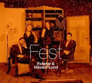 Fotefar & Håvard Lund - Fest in the group CD / Worldmusic/ Folkmusik at Bengans Skivbutik AB (696649)