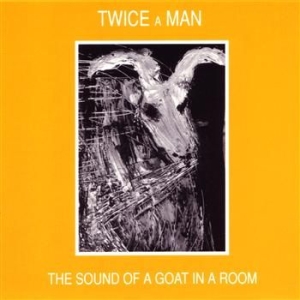 Twice A Man - Sound Of A Goat In A Room in the group CD / Pop at Bengans Skivbutik AB (696815)