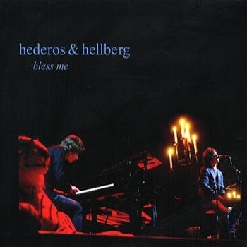 Hederos And Hellberg - Bless Me (Live At Göteborgs Konsert in the group CD / Bestsellers at Bengans Skivbutik AB (697277)