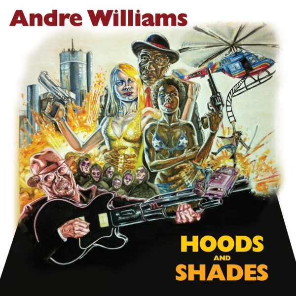 Williams Andre - Hoods & Shades in the group CD / Rock at Bengans Skivbutik AB (697611)