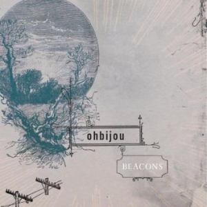 Ohbijou - Beacons in the group OUR PICKS / Blowout / Blowout-CD at Bengans Skivbutik AB (699781)