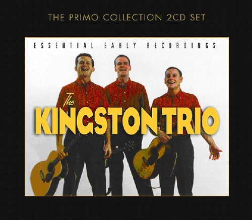 Kingston Trio - Essential Early Recordings in the group CD / Pop at Bengans Skivbutik AB (699864)