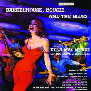 Morse Ella Mae - Barrelhouse, Boogie And The Blues in the group CD / Pop at Bengans Skivbutik AB (699980)