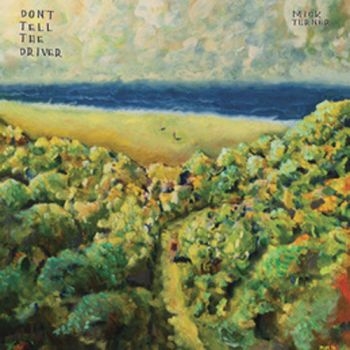 Turner Mick - Don't Tell The Driver in the group VINYL / Rock at Bengans Skivbutik AB (780899)