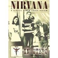 Nirvana - Under Review - In Utero in the group OTHER / Music-DVD & Bluray at Bengans Skivbutik AB (884326)