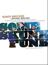 Brecker Randy And Michael - Some Skunk Funk in the group OTHER / Music-DVD & Bluray at Bengans Skivbutik AB (884683)