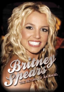 Spears Britney - Return Of An Angel (Dvd Documentary in the group Minishops / Britney Spears at Bengans Skivbutik AB (886109)