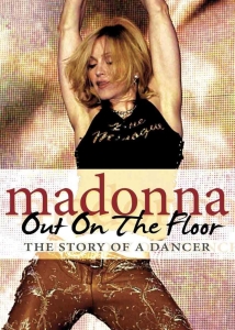 Madonna - Out On The Floor Dvd Documentary in the group OTHER / Music-DVD & Bluray at Bengans Skivbutik AB (889368)