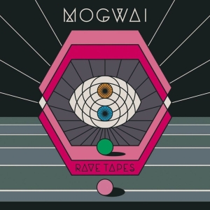 Mogwai - Rave Tapes in the group Minishops / Mogwai at Bengans Skivbutik AB (917084)