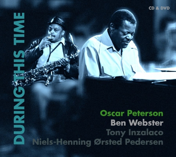 Peterson Oscar & Ben Webster - During This Time (Cd+Dvd) in the group CD / Jazz/Blues at Bengans Skivbutik AB (923920)