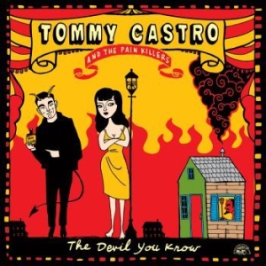 Castro Tommy & The Painkillers - Devil You Know (Red) in the group VINYL / Rock at Bengans Skivbutik AB (928492)
