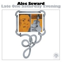 Seward Alec - Late One Saturday Evening in the group CD / Jazz/Blues at Bengans Skivbutik AB (928588)