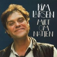 KIM LARSEN - MIDT OM NATTEN (REMASTERED) in the group CD / Dansk Musik,Pop-Rock at Bengans Skivbutik AB (929517)