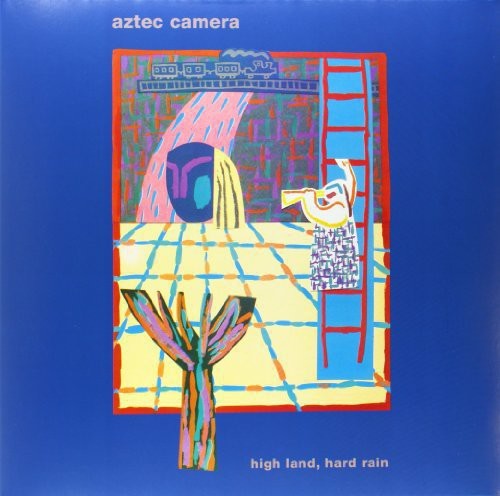 Aztec Camera - High Land, Hard Rain (Inkl. 7
