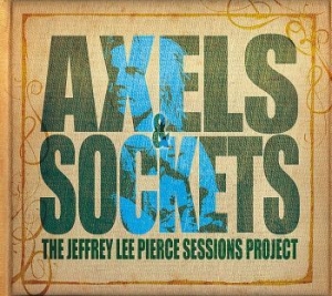 Jeffrey Lee Pierce Project - Axels & Sockets (Inkl.Cd) in the group VINYL / Pop-Rock at Bengans Skivbutik AB (932358)