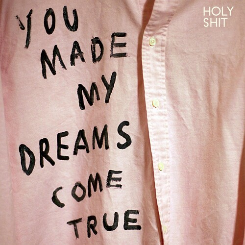 Holy Shit - You Made My Dreams Come True in the group VINYL / Rock at Bengans Skivbutik AB (944259)