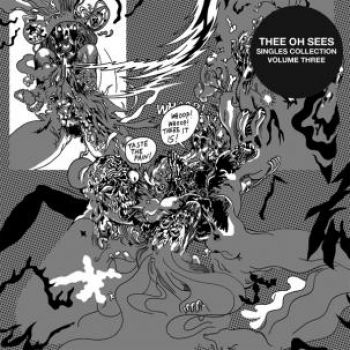 Thee Oh Sees - Singles Collection 3 in the group VINYL / Rock at Bengans Skivbutik AB (949386)