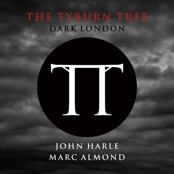 Harle John & Almond Marc - The Tyburn Tree - Dark London in the group CD / Bestsellers at Bengans Skivbutik AB (949522)